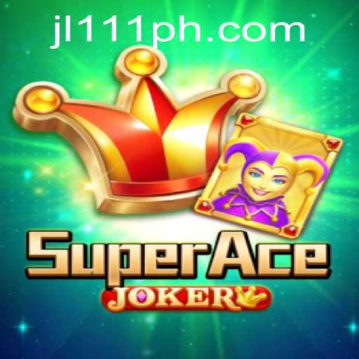 Discover the Exciting World of SuperAceJoker on JL111.COM